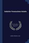 Cover: Gedichte Vermischten Inhalts - Sagwan Press
