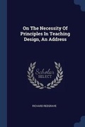Cover: On The Necessity Of Principles In Teaching Design, An Address - Sagwan Press