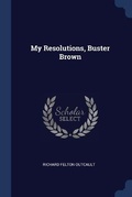 Cover: My Resolutions, Buster Brown - Sagwan Press