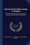 Cover: History Of The Welles Family In England - Sagwan Press