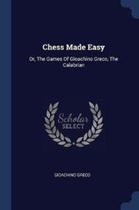 Enlarge image Cover: Chess Made Easy - Sagwan Press