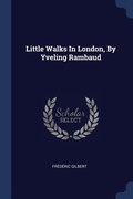 Cover: Little Walks In London, By Yveling Rambaud - Sagwan Press