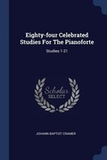 Cover: Eighty-four Celebrated Studies For The Pianoforte - Sagwan Press