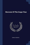 Cover: Necrosis Of The Grape Vine - Sagwan Press