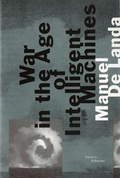Cover: War in the Age of Intelligent Machines - Zone Books