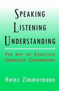 Abbildung von: Speaking, Listening, Understanding - Lindisfarne Books