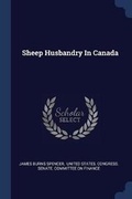 Cover: Sheep Husbandry In Canada - Sagwan Press