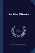 Cover: The Exiles Of Madeira - Sagwan Press