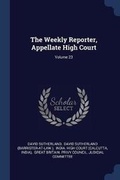 Cover: The Weekly Reporter, Appellate High Court; Volume 23 - Sagwan Press