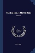 Cover: The Esperance Morris Book; Volume 1 - Sagwan Press