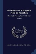 Cover: The Effects Of A Magnetic Field On Radiation - Sagwan Press