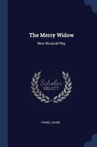 Enlarge image Cover: The Merry Widow - Sagwan Press
