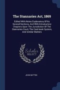 Cover: The Stannaries Act, 1869 - Sagwan Press