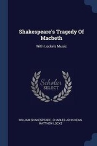 Enlarge image Cover: Shakespeare's Tragedy Of Macbeth - Sagwan Press
