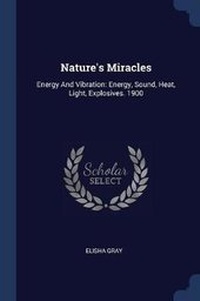Enlarge image Cover: Nature's Miracles - Sagwan Press