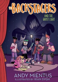 Enlarge image Cover: Backstagers and the Ghost Light - Amulet Books