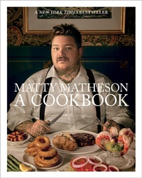 Abbildung von: Matty Matheson: A Cookbook - Abrams