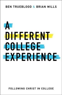 Enlarge image Cover: A Different College Experience - LifeWay Christian Resources