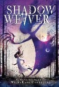 Cover: Shadow Weaver - Sourcebooks Young Readers