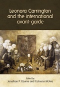 Cover: Leonora Carrington and the International Avant-Garde - Manchester University Press