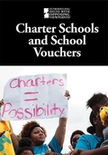 Cover: Charter Schools and School Vouchers - Greenhaven Publishing