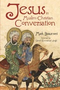 Cover: Jesus in Muslim-Christian Conversation - Wipf & Stock Publishers