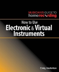 Enlarge image Cover: How to Use Electronic and Virtual Instruments - Hal Leonard Corporation