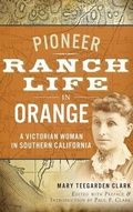 Cover: Pioneer Ranch Life in Orange - History Press Library Editions