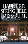 Cover: Haunted Springfield, Missouri - History Press Library Editions
