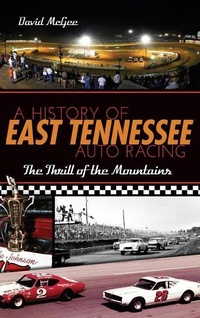 Abbildung von: A History of East Tennessee Auto Racing - History Press Library Editions