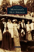 Cover: Montana's Hot Springs - Arcadia Publishing Library Editions