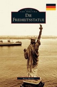 Enlarge image Cover: The Statue of Liberty (German Version) - Arcadia Publishing Library Editions