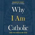 Cover: Why I Am Catholic - Christianaudio