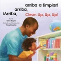 Cover: iArriba, arriba, arriba a limpiar!/Clean Up, Up, Up! - Star Bright Books