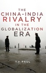 Cover: The China-India Rivalry in the Globalization Era - Georgetown University Press