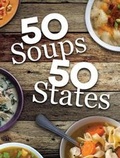 Cover: 50 Soups 50 States - Publications International, Ltd.