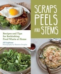 Cover: Scraps, Peels, and Stems - Mountaineers Books
