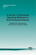 Cover: A Survey of Nonverbal Signaling Methods for Non-Humanoid Robots - now publishers Inc