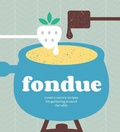 Cover: Fondue - Weldon Owen, Incorporated