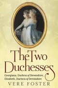 Cover: The Two Duchesses - Fonthill Media Ltd