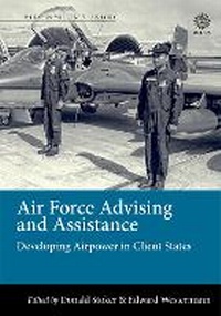 Enlarge image Cover: Air Force Advising and Assistance - Helion & Company