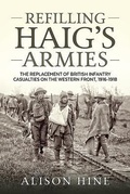 Cover: Refilling Haig's Armies - Helion & Company