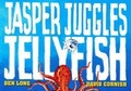 Cover: Jasper Juggles Jellyfish - Ford Street Publishing Pty Ltd
