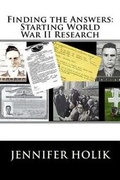Cover: Finding the Answers - World War II Research and Writing Center