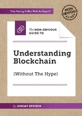 Cover: The Non-Obvious Guide to Understanding Blockchain (Without the Hype) - Ideapress Publishing