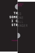 Cover: This Someone I Call Stranger - Indolent Books
