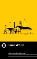 Cover: Poor White - Belt Publishing