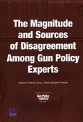 Cover: The Magnitude and Sources of Disagreement Among Gun Policy Experts - RAND