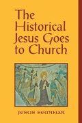 Cover: The Historical Jesus Goes to Church - Polebridge Press