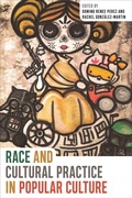 Cover: Race and Cultural Practice in Popular Culture - Rutgers University Press